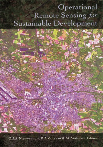 Operational remote sensing for sustainable development proceedings of the 18th EARSeL Symposium on Operational Remote Sensing for Sustainable Development, Enschede, Netherlands, 11-14 May 1998