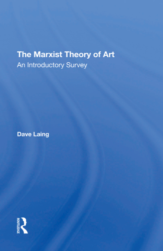 The Marxist Theory Of Art: An Introductory Survey