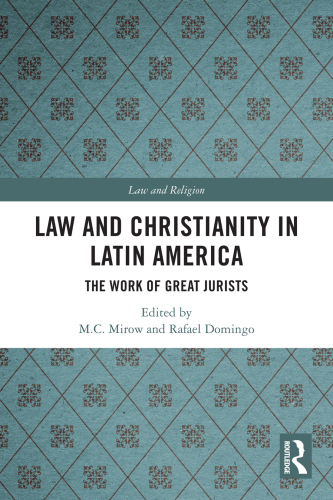 Law and Christianity in Latin America: The Work of Great Jurists