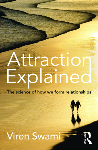 Attraction Explained: The Science of How We Form Relationships