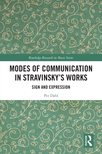 Modes of Communication in Stravinsky’s Works: Sign and Expression