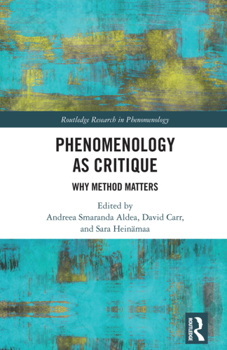 Phenomenology as Critique: Why Method Matters