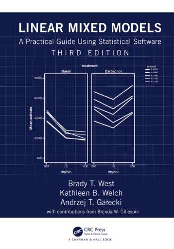 Linear Mixed Models: A Practical Guide Using Statistical Software
