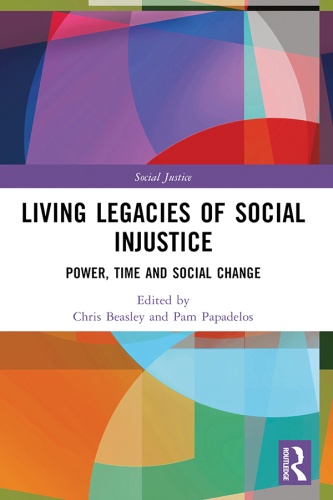 Living Legacies of Social Injustice