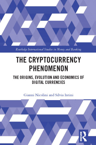 The Cryptocurrency Phenomenon: The Origins, Evolution and Economics of Digital Currencies