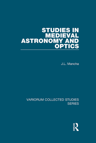 Studies in Medieval Astronomy and Optics