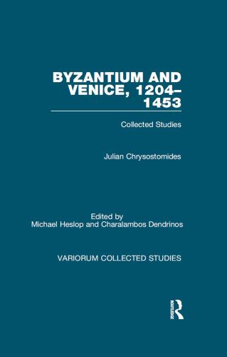 Byzantium and Venice, 1204–1453: Collected Studies