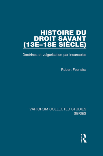 Histoire du droit savant (13e–18e siècle);Doctrines et vulgarisation par incunables
