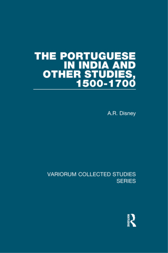 The Portuguese in India and Other Studies, 1500–1700