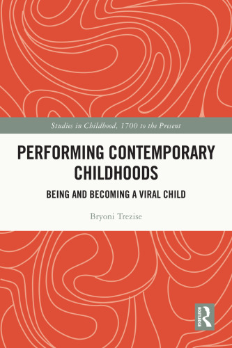 Performing Contemporary Childhoods: Being and Becoming a Viral Child