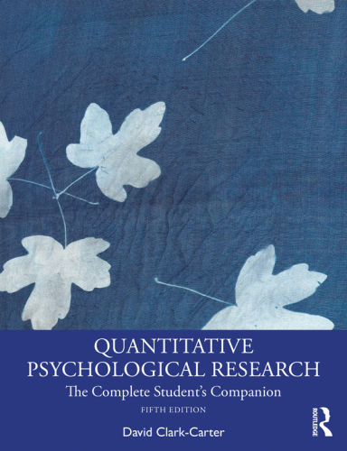 Quantitative Psychological Research: The Complete Student's Companion