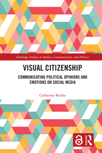 Visual Citizenship: Communicating political opinions and emotions on social media