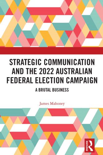 Strategic Communication and the 2022 Australian Federal Election Campaign