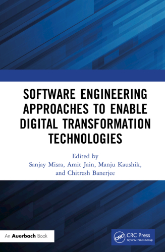Software Engineering Approaches to Enable Digital Transformation Technologies (for True Epub)