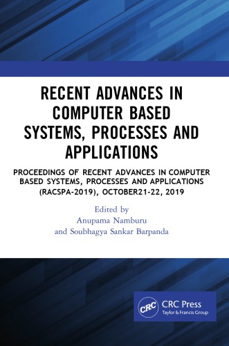 Recent Advances in Computer Based Systems, Processes and Applications: Proceedings of National Conference on Recent Advances in Computer based Systems, Processes and Applications (RACSPA-2019), Vellore Institute of Technology, Amaravati, India, 22–23 October 2019