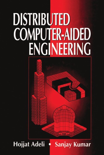 Distributed computer-aided engineering: for analysis, design, and visualization