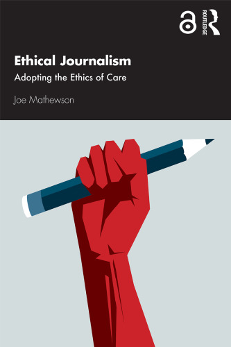 Ethical Journalism: Adopting the Ethics of Care