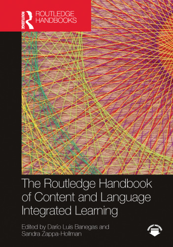 The Routledge Handbook of Content and Language Integrated Learning