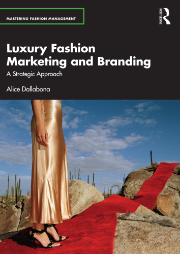 Luxury Fashion Marketing and Branding: A Strategic Approach
