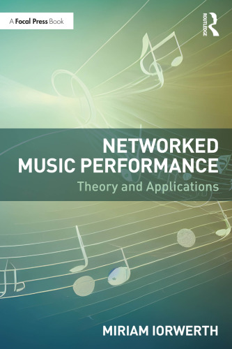 Networked Music Performance: Theory and Applications
