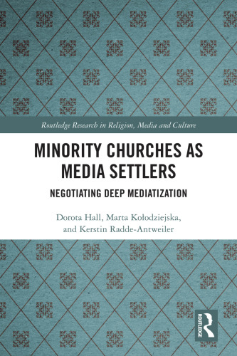 Minority Churches as Media Settlers: Negotiating Deep Mediatization