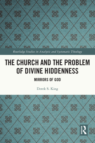 The Church and the Problem of Divine Hiddenness: Mirrors of God