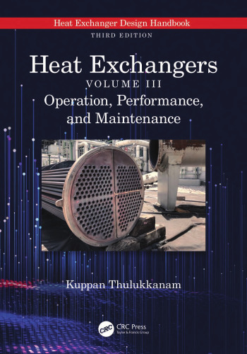 Heat Exchangers. Volume III: Operation, Performance, and Maintenance
