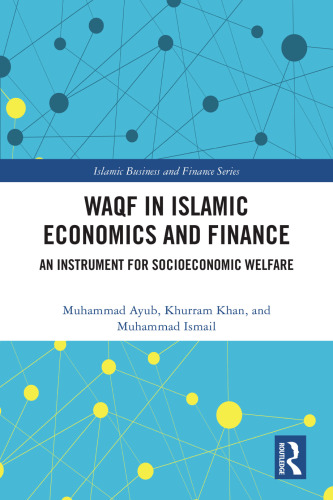 Waqf in Islamic Economics and Finance an Instrument for Socioeconomic Welfare