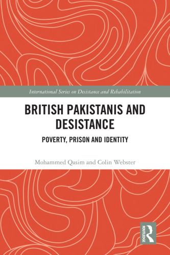 British Pakistanis and Desistance: Poverty, Prison and Identity