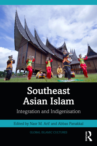 Southeast Asian Islam: Integration and Indigenisation