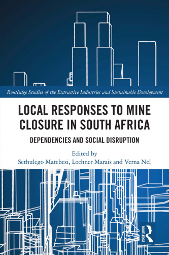 Local Responses to Mine Closure in South Africa
