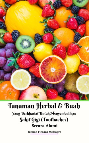 Tanaman Herbal Dan Buah Yang Berkhasiat Untuk Menyembuhkan Sakit Gigi (Toothaches) Secara Alami