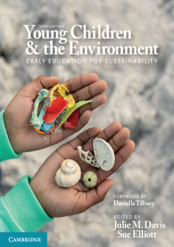 Young Children and the Environment Early Education for Sustainability
