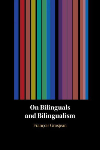 On Bilinguals and Bilingualism