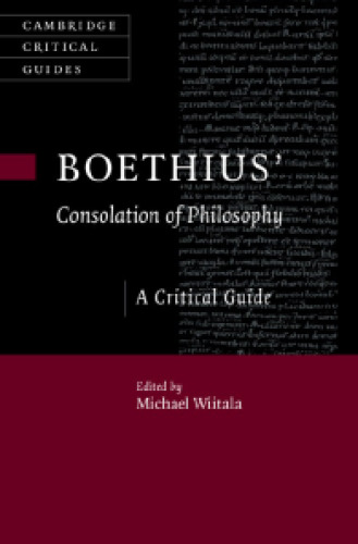 Boethius’ ‘Consolation of Philosophy’: A Critical Guide