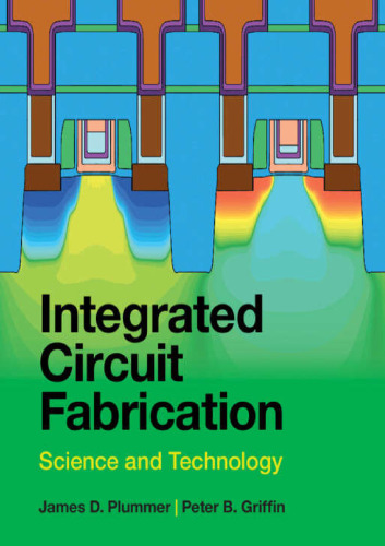 Integrated Circuit Fabrication Science and Technology