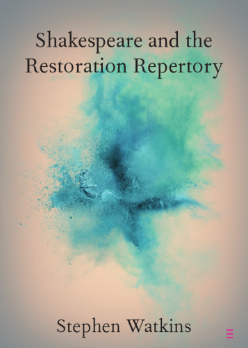 Shakespeare and the Restoration Repertory