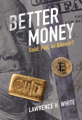 Better Money - Gold, Fiat or Bitcoin