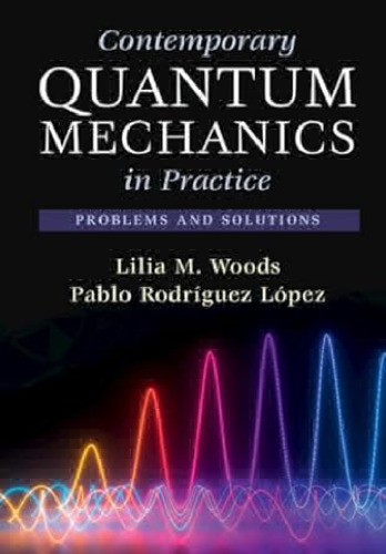 Contemporary Quantum Mechanics in Practice: Problems and Solutions