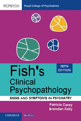 Fish's Clinical Psychopathology, 5e (Feb 1, 2024)_(1009372696)_(Cambridge University Press)