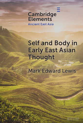 Self and Body in Early East Asian Thought