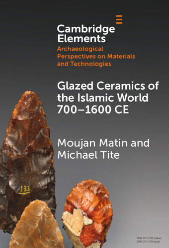 Glazed Ceramics of the Islamic World 700–1600 CE