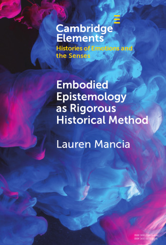 Embodied Epistemology as Rigorous Historical Method