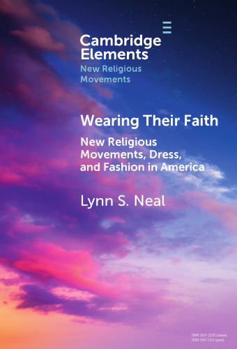 Wearing Their Faith: New Religious Movements, Dress, and Fashion in America