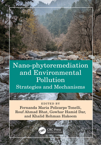 Nano-phytoremediation and Environmental Pollution; Strategies and Mechanisms