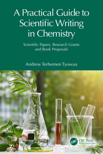 A Practical Guide to Scientific Writing in Chemistry: Scientific Papers, Research Grants and Book Proposals