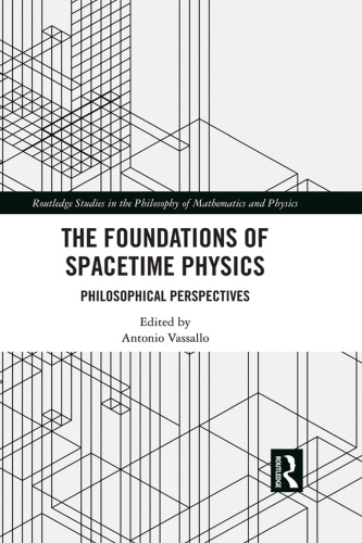The Foundations of Spacetime Physics Philosophical Perspectives