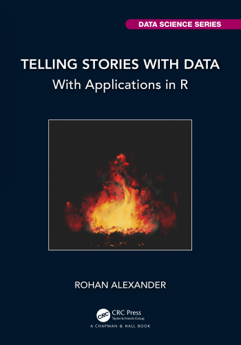 Telling Stories with Data With Applications in R
