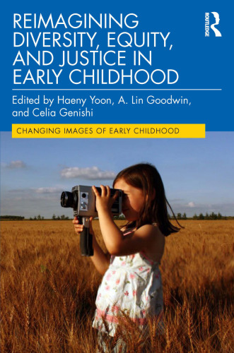 Reimagining Diversity Equity and Justice in Early Childhood