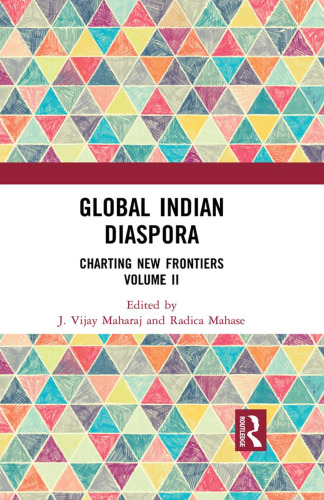 Global Indian Diaspora: Charting New Frontiers, Volume 2